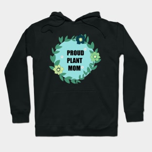 Proud plant Mom Hoodie